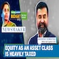 Budget 2023 | Equity As An Asset Class Is Heavily Taxed | White Oak Capital CEO Aashish Somaiyaa
